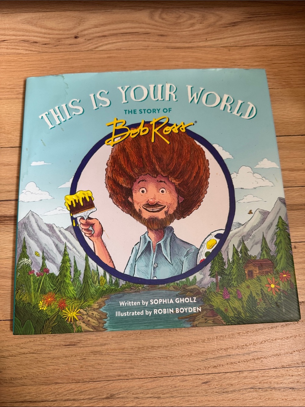 This Is Your World - Bob Ross Hardcover Picture Book, Light Blue Cover